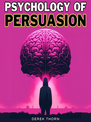 cover image of Psychology of Persuasion